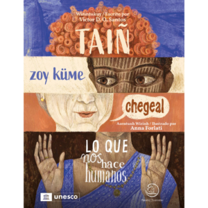 Taiñ zoy küme chegeal / Lo que nos hace humanos